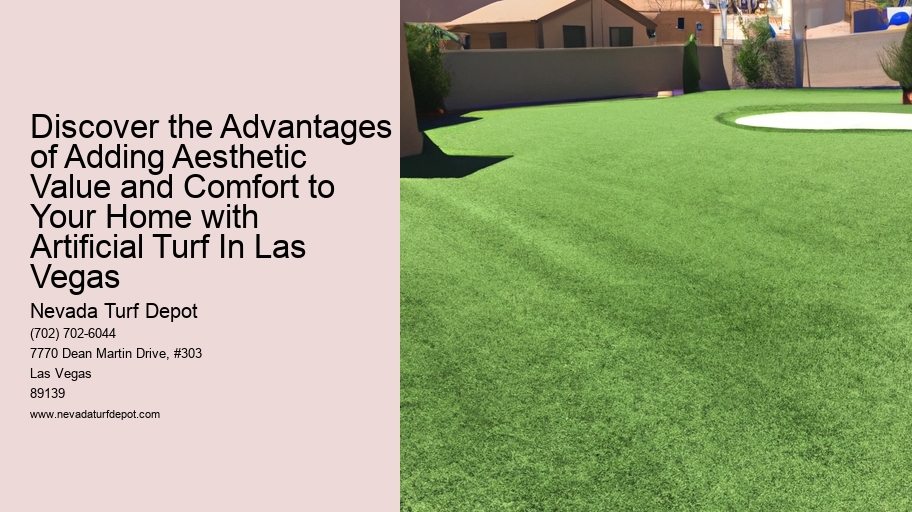 Discover the Advantages of Adding Aesthetic Value and Comfort to Your Home with Artificial Turf In Las Vegas