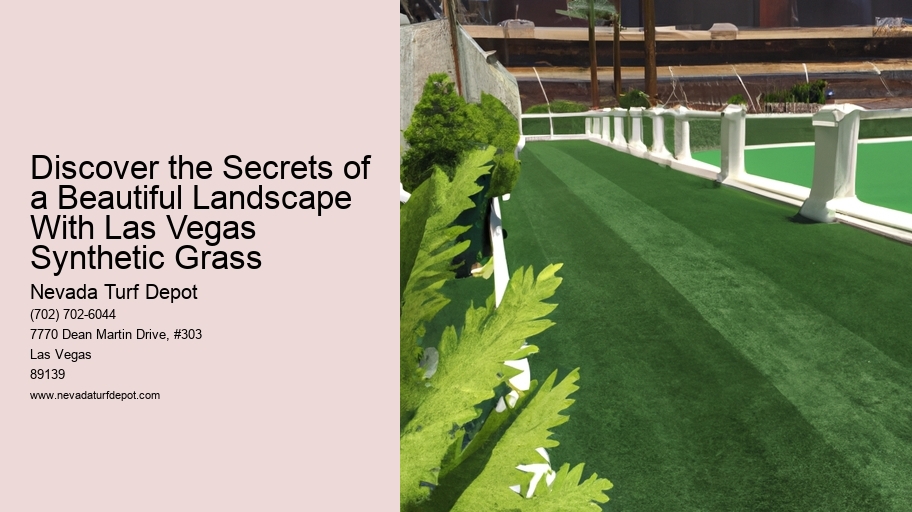Discover the Secrets of a Beautiful Landscape With Las Vegas Synthetic Grass