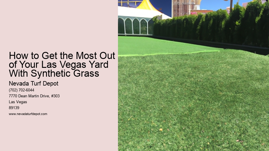 How to Get the Most Out of Your Las Vegas Yard With Synthetic Grass