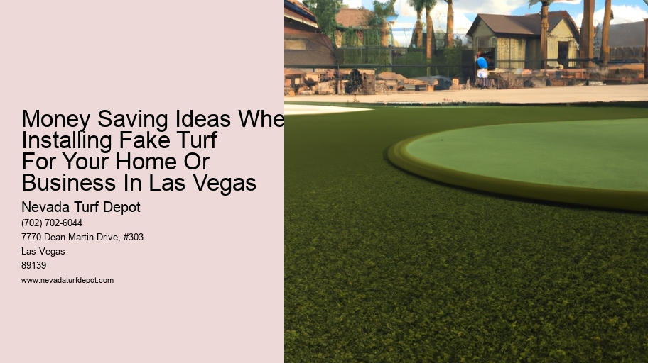 Money Saving Ideas When Installing Fake Turf For Your Home Or Business In Las Vegas