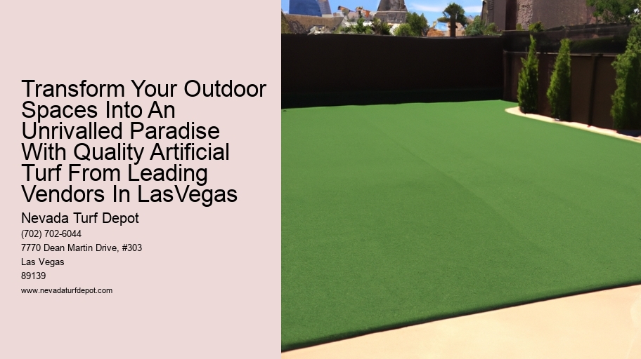 Transform Your Outdoor Spaces Into An Unrivalled Paradise With Quality Artificial Turf From Leading Vendors In LasVegas