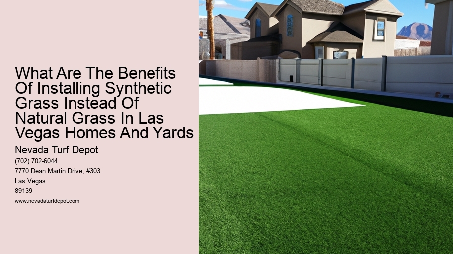 What Are The Benefits Of Installing Synthetic Grass Instead Of Natural Grass In Las Vegas Homes And Yards